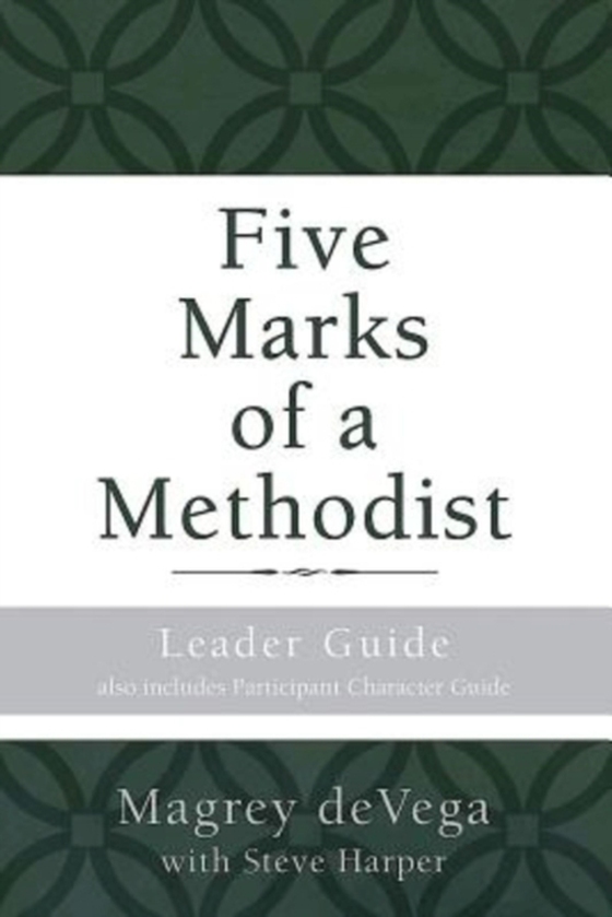 Five Marks of a Methodist: Leader Guide (e-bog) af deVega, Magrey