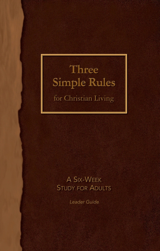 Three Simple Rules for Christian Living Leader Guide