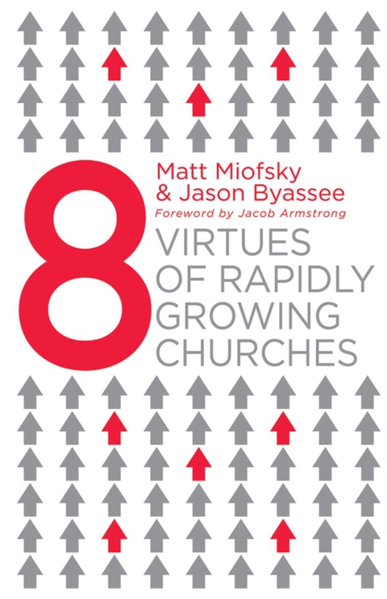 Eight Virtues of Rapidly Growing Churches (e-bog) af Byassee, Dr. Jason