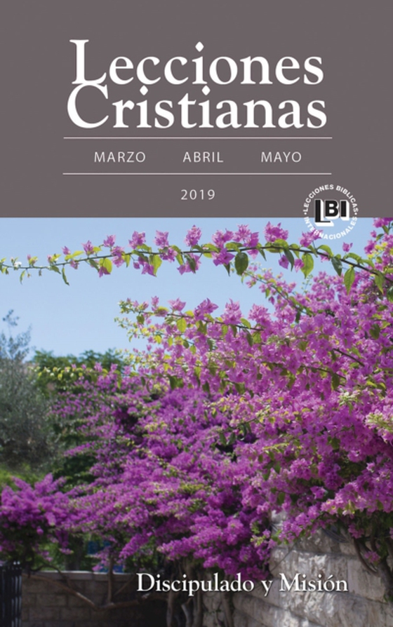 Lecciones Cristianas libro del alumno trimestre de primavera 2019