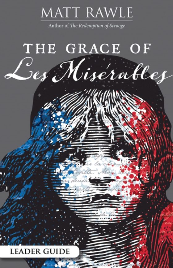 Grace of Les Miserables Leader Guide (e-bog) af Rawle, Matt