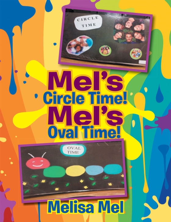 Mel'S Circle Time!  Mel'S Oval Time!