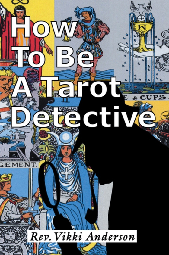 How to Be a Tarot Detective (e-bog) af Anderson, Vikki