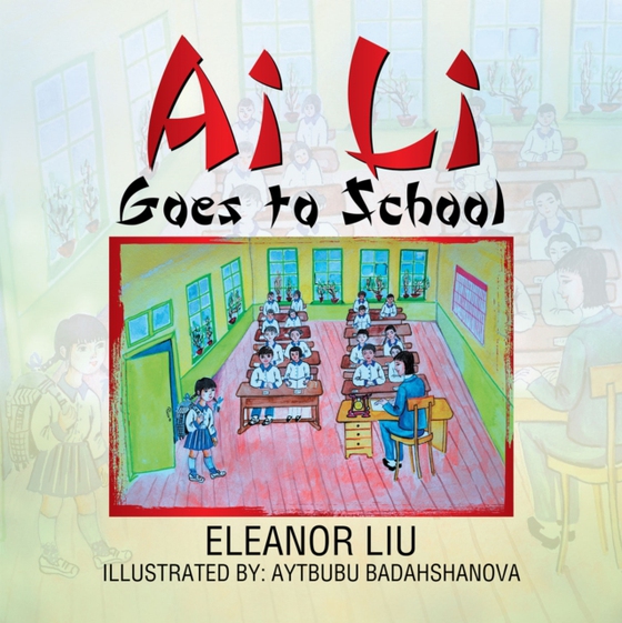 Ai Li Goes to School (e-bog) af Liu, Eleanor