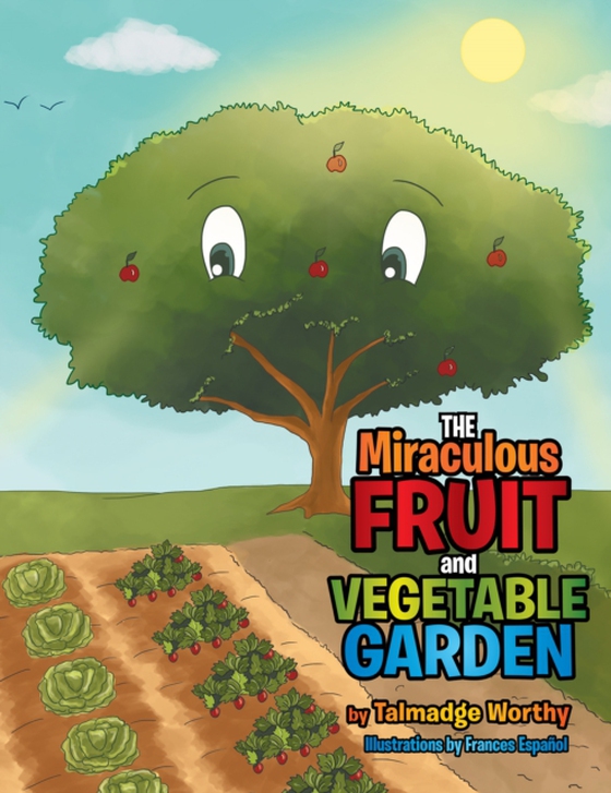 Miraculous Fruit and Vegetable Garden