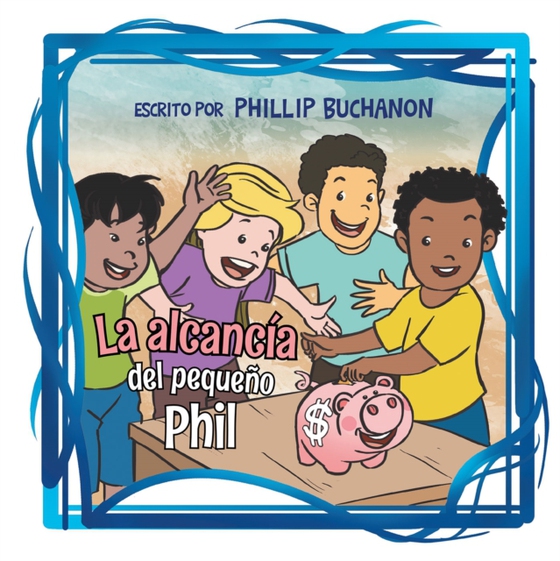 La Alcancía Del Pequeño Phil