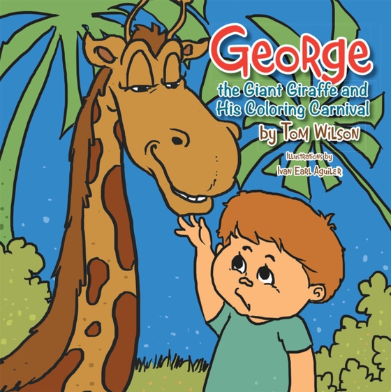 George the Giant Giraffe and His Coloring Carnival (e-bog) af Wilson, Tom