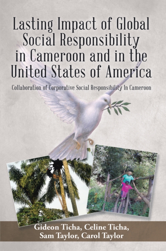 Lasting Impact of Global Social Responsibility in Cameroon and in the United States of America (e-bog) af Taylor, Sam