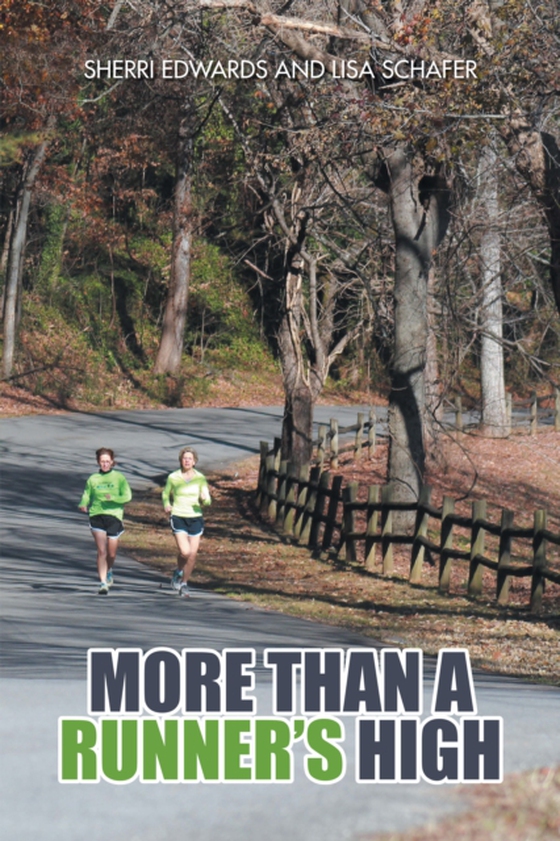 More Than a Runner'S High (e-bog) af Schafer, Sherri Edwards and Lisa