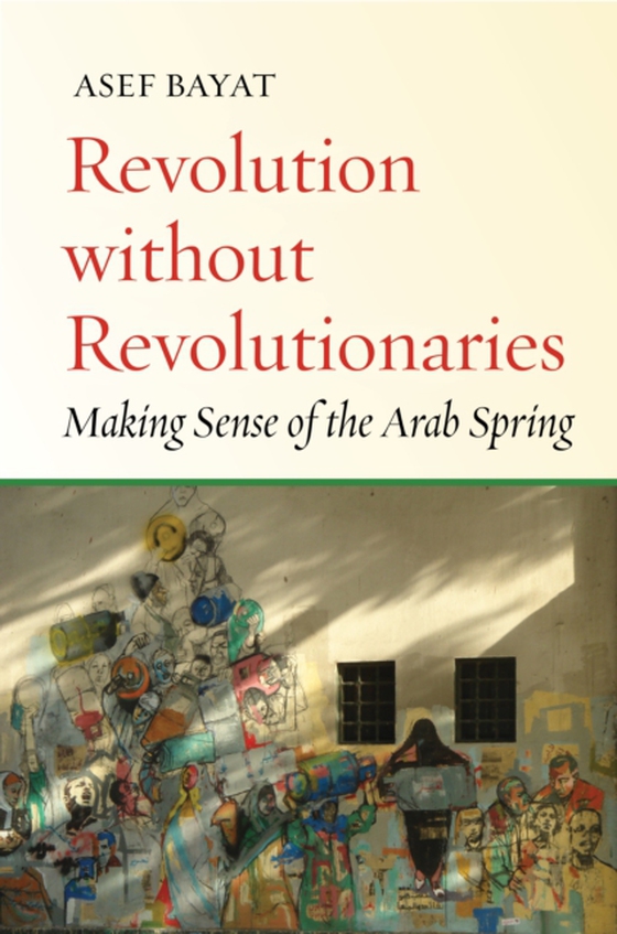 Revolution without Revolutionaries (e-bog) af Bayat, Asef
