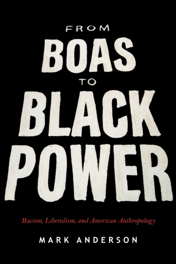 From Boas to Black Power (e-bog) af Anderson, Mark