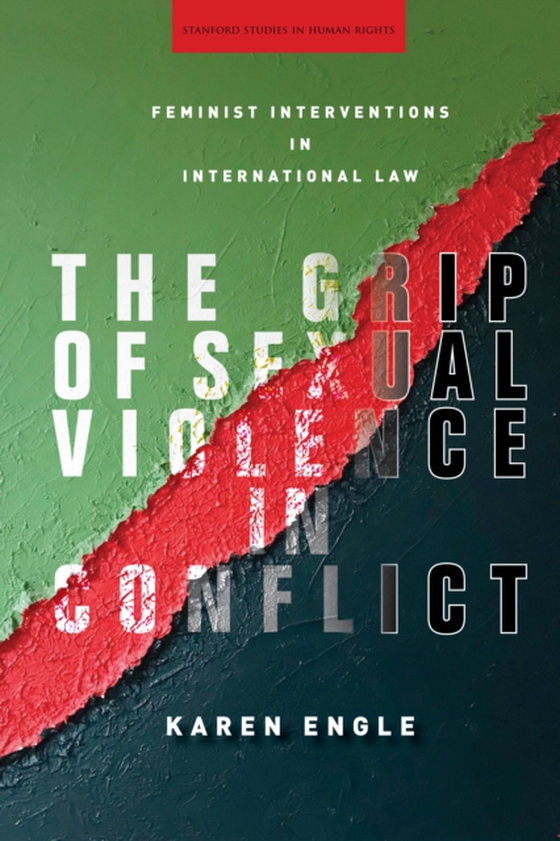 Grip of Sexual Violence in Conflict (e-bog) af Engle, Karen