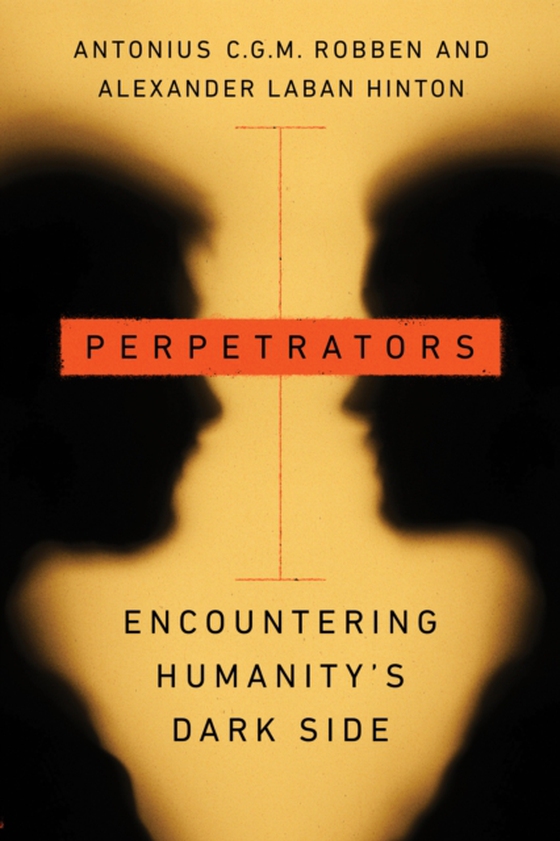 Perpetrators (e-bog) af Hinton, Alexander Laban