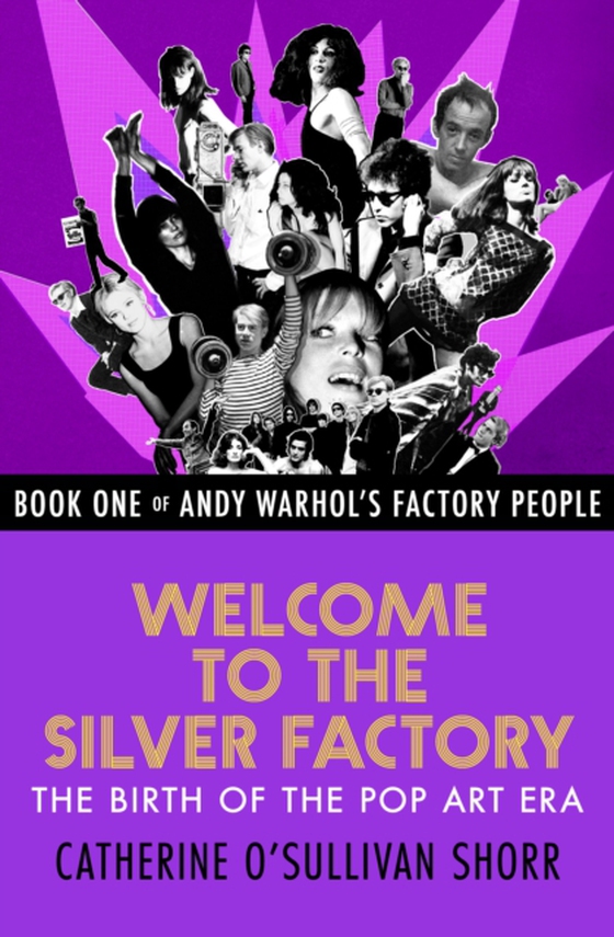 Welcome to the Silver Factory (e-bog) af Shorr, Catherine O'Sullivan
