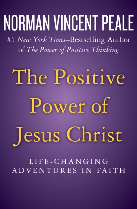 Positive Power of Jesus Christ (e-bog) af Peale, Norman Vincent
