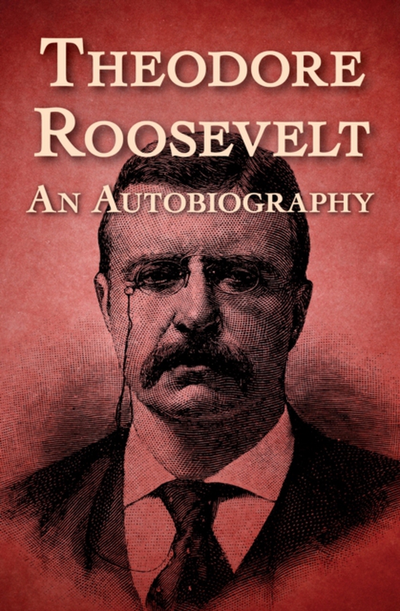 Theodore Roosevelt (e-bog) af Roosevelt, Theodore