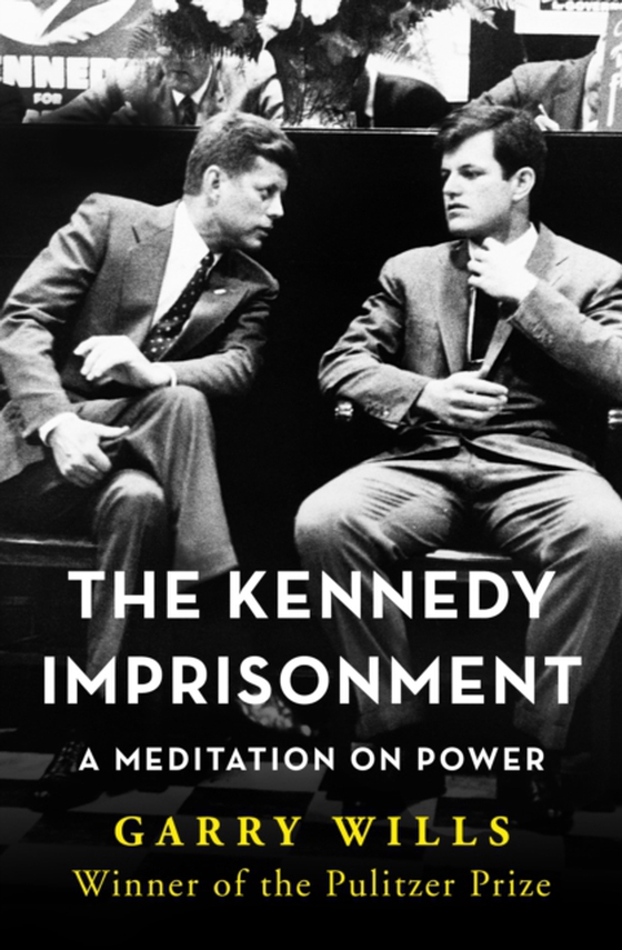 Kennedy Imprisonment (e-bog) af Wills, Garry