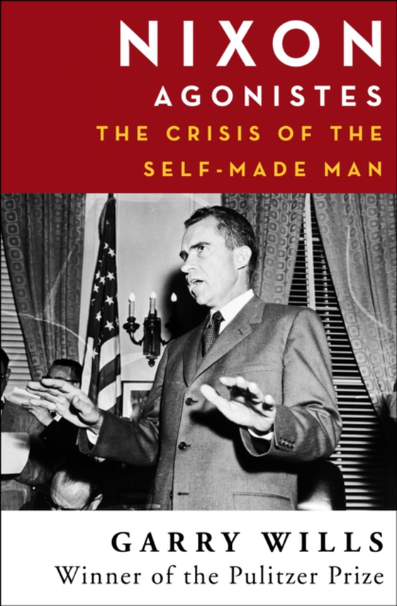 Nixon Agonistes (e-bog) af Wills, Garry