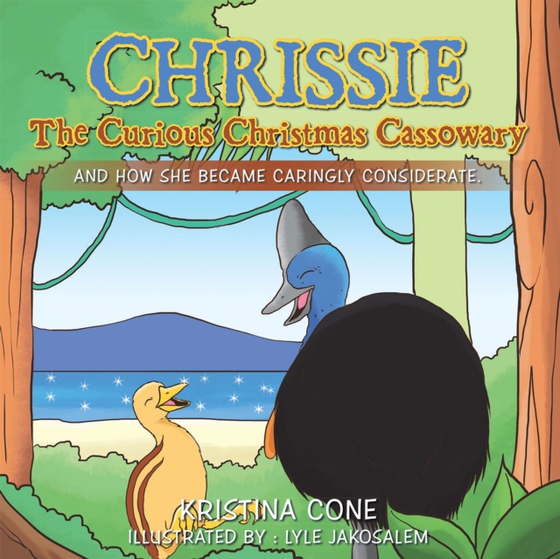 Chrissie the Curious Christmas Cassowary (e-bog) af Cone, Kristina