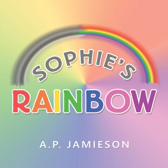 Sophie's Rainbow (e-bog) af Jamieson, A.P.