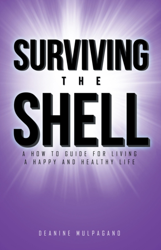 Surviving the Shell (e-bog) af Mulpagano, Deanine