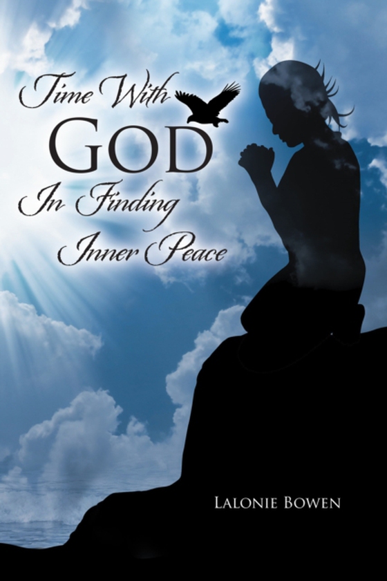 Time with God in Finding Inner Peace (e-bog) af Bowen, Lalonie