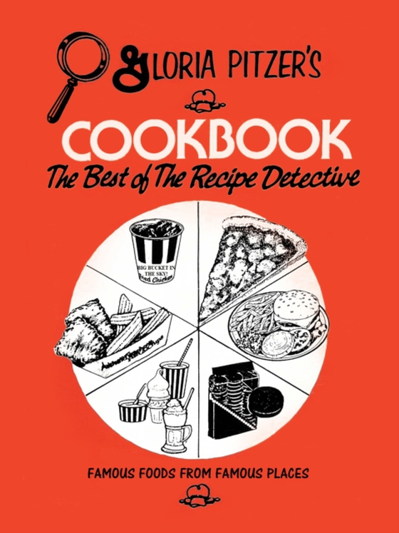 Gloria Pitzer's Cookbook - the Best of the Recipe Detective