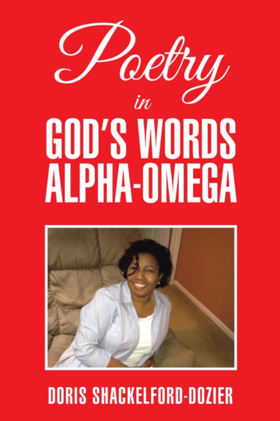 Poetry in God's Words Alpha-Omega (e-bog) af Shackelford-Dozier, Doris