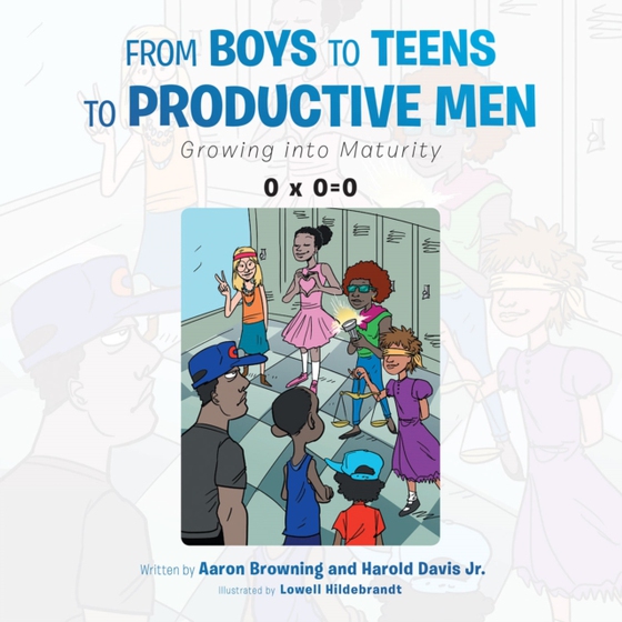 From Boys to Teens to Productive Men (e-bog) af Browning, Aaron