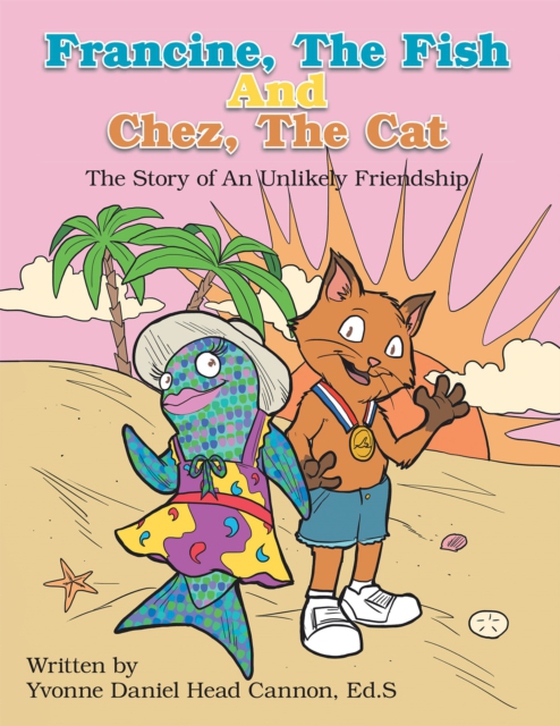 Francine, the Fish and Chez, the Cat