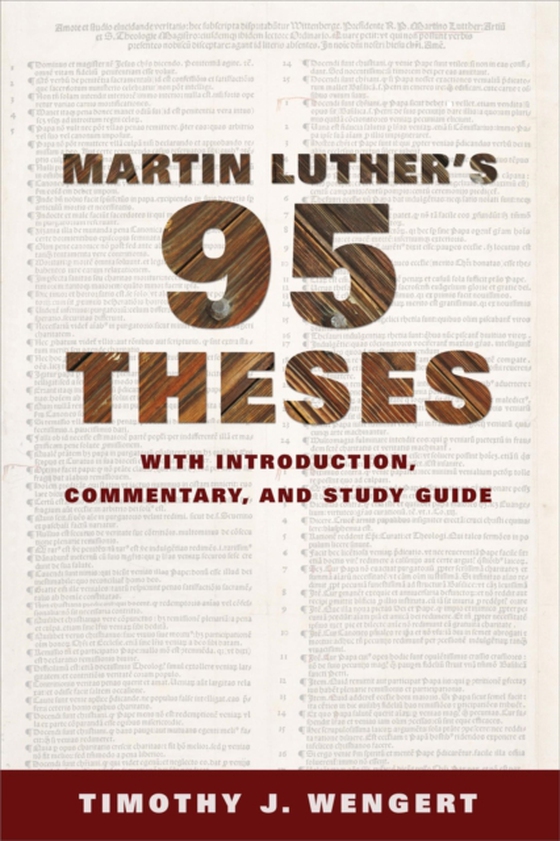 Martin Luther's Ninety-Five Theses (e-bog) af Wengert, Timothy