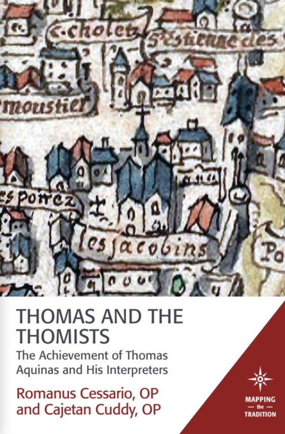 Thomas and the Thomists (e-bog) af Cuddy, OP Cajetan