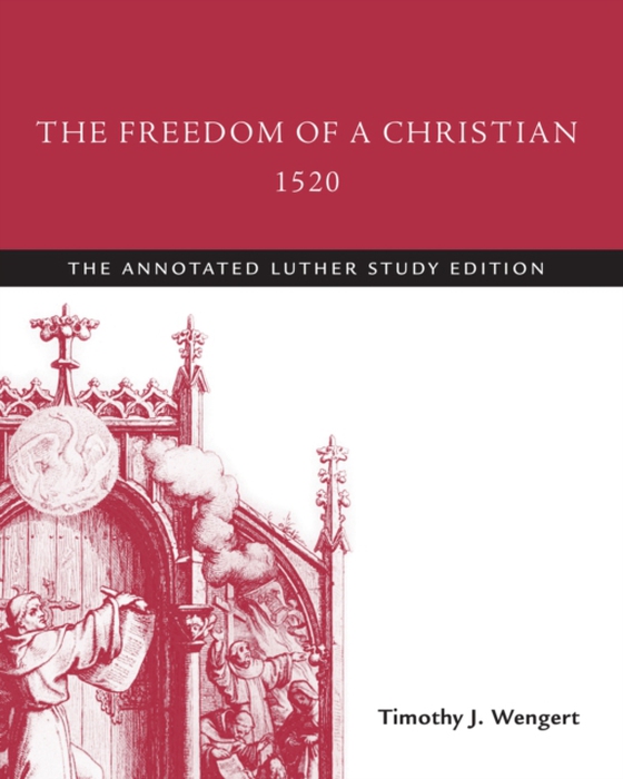 Freedom of a Christian, 1520 (e-bog) af Luther, Martin