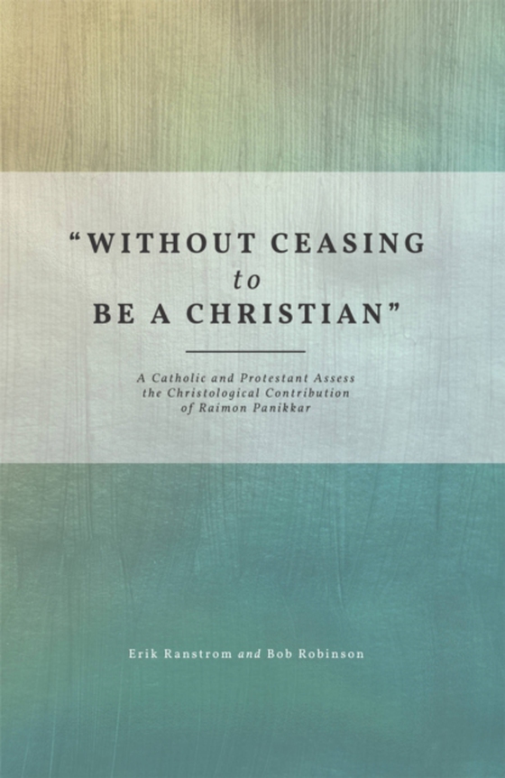 &quote;Without Ceasing to be a Christian&quote;