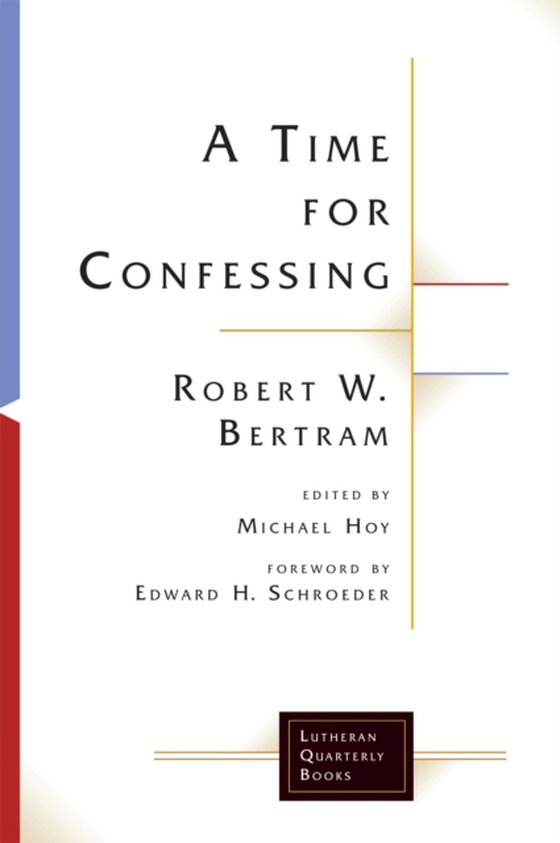 Time for Confessing (e-bog) af Bertram, Robert W.