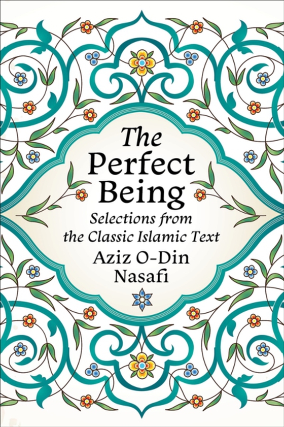 Perfect Being (e-bog) af Nasafi, Aziz O-Din