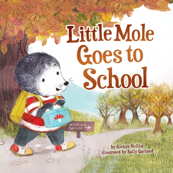 Little Mole Goes to School (e-bog) af Nellist, Glenys