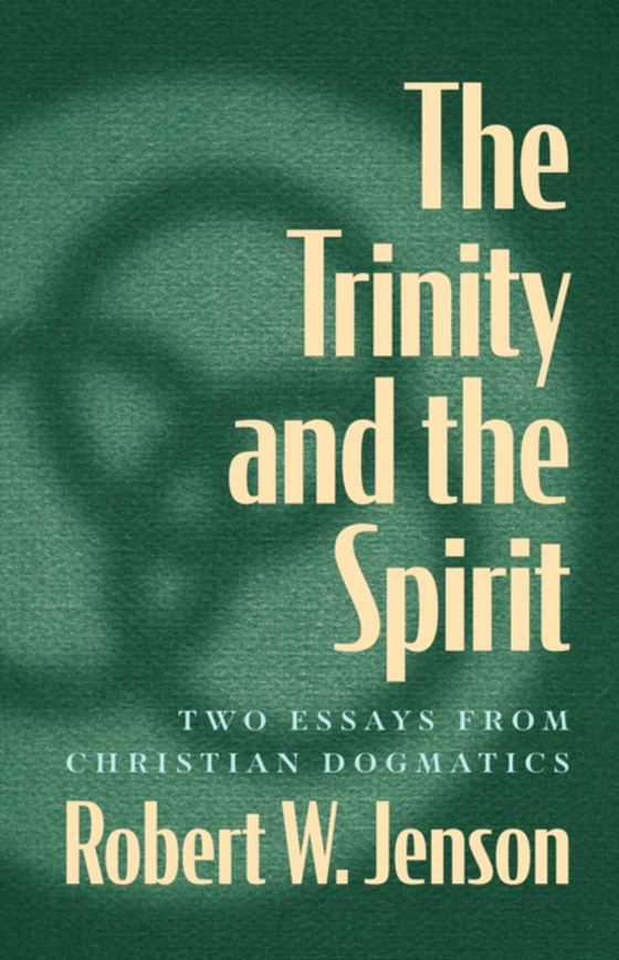 Trinity and the Spirit (e-bog) af Jenson, Robert W.