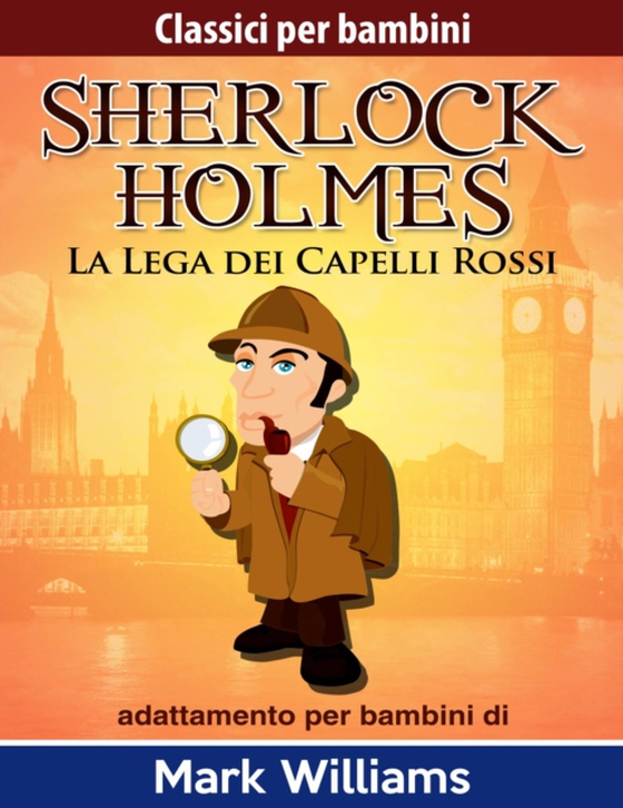 Sherlock per bambini - La Lega dei Capelli Rossi