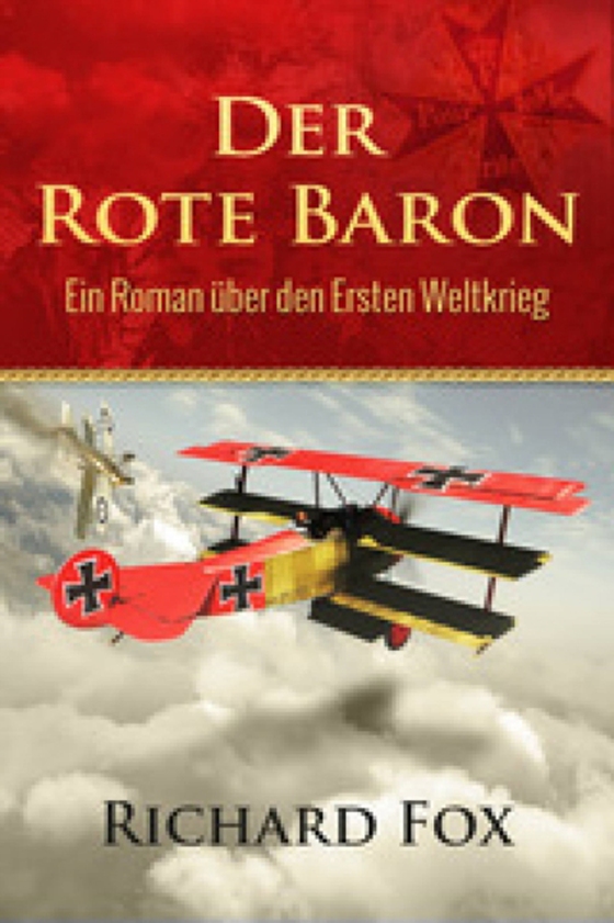 Der Rote Baron - Ein Roman über den Ersten Weltkrieg (e-bog) af Fox, Richard