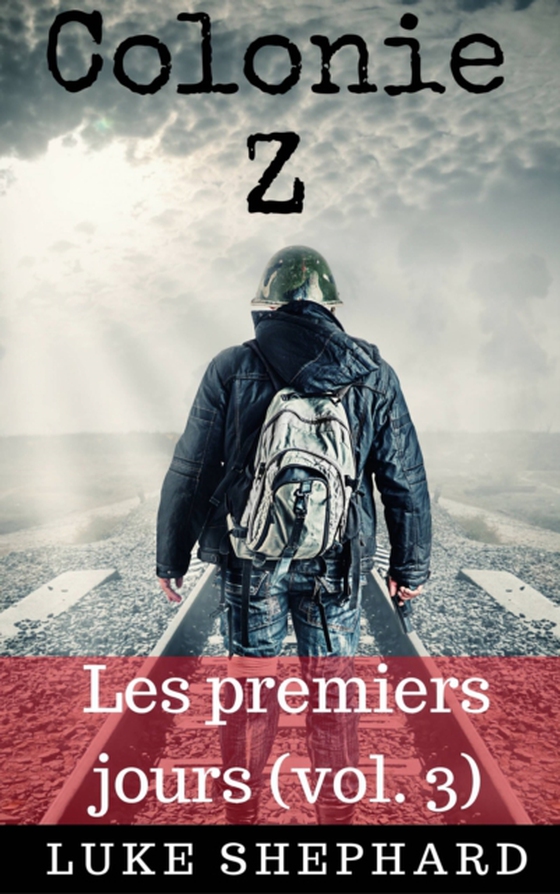 Colonie Z : Les premiers jours (vol. 3) (e-bog) af Shephard, Luke