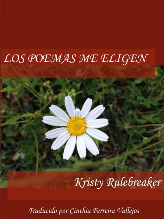 Los poemas me eligen (e-bog) af Rulebreaker, Kristy