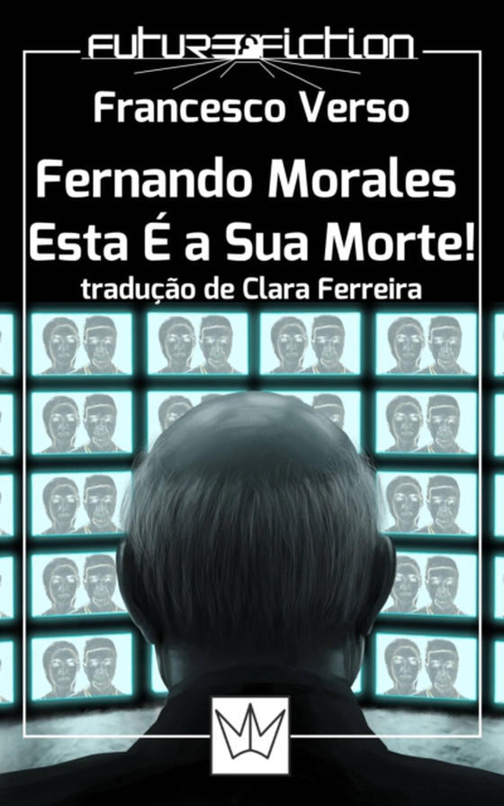 Fernando Morales, Esta É a Sua Morte! (e-bog) af Verso, Francesco