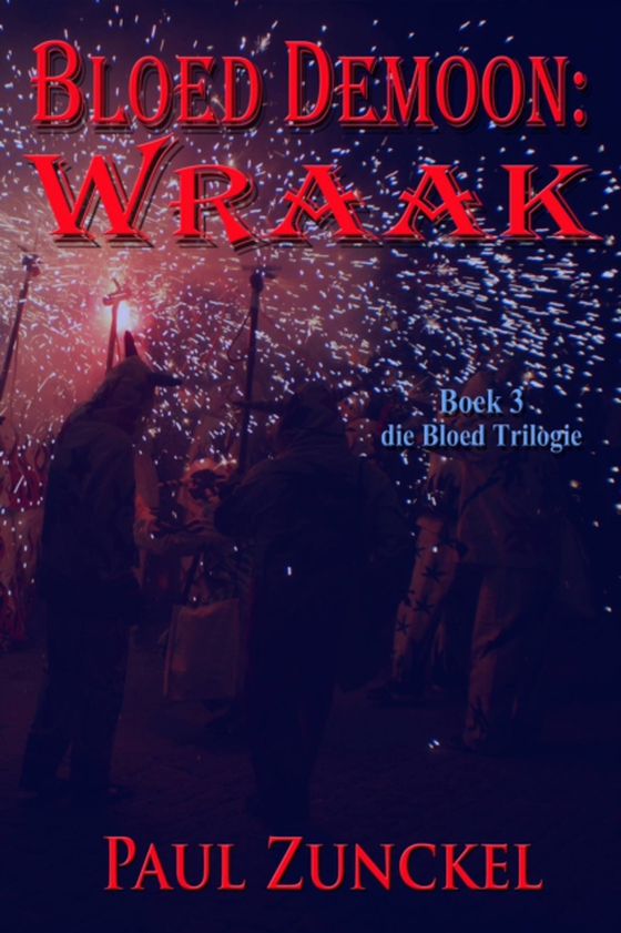 Bloed Demoon: Wraak (e-bog) af Zunckel, Paul