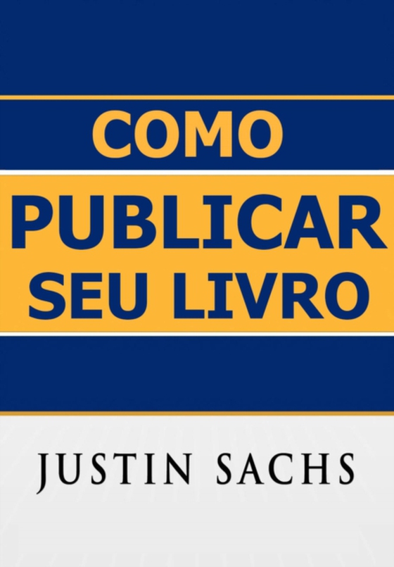 Como Publicar Seu Livro (e-bog) af Sachs, Justin