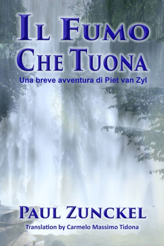 Il fumo che tuona (e-bog) af Zunckel, Paul