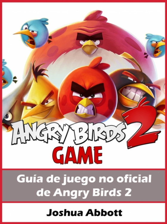 Guía de juego no oficial de Angry Birds 2 (e-bog) af Entertainment, HiddenStuff