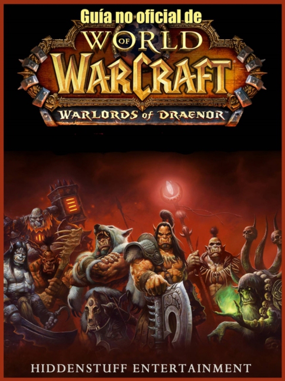 Guía no oficial de World of Warcraft: Warlords of Draenor