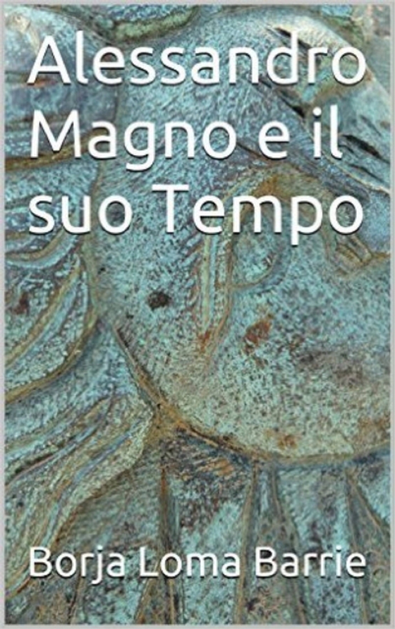 Alessandro Magno e il suo tempo