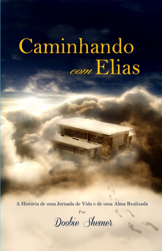 Caminhando com Elias - A História de uma Jornada de Vida e de uma Alma Realizada (e-bog) af Shemer, Doobie